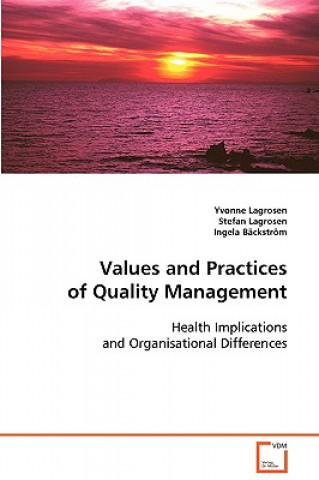 Kniha Values and Practices of Quality Management Yvonne Lagrosen