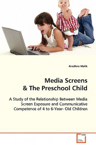 Książka Media Screens & The Preschool Child Aradhna Malik