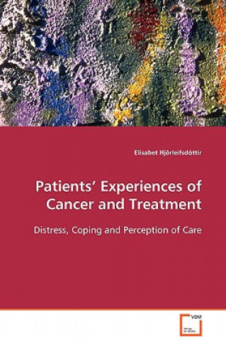 Książka Patients' Experiences of Cancer and Treatment Elísabet Hjörleifsdóttir