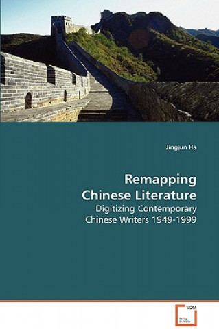 Kniha Remapping Chinese Literature Jingjun Ha