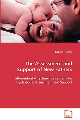 Книга Assessment and Support of New Fathers Richard Fletcher