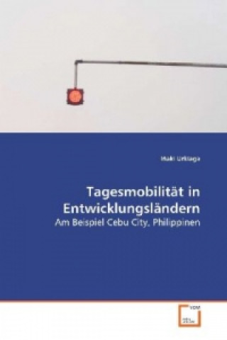 Livre Tagesmobilität in Entwicklungsländern Iñaki Urkiaga