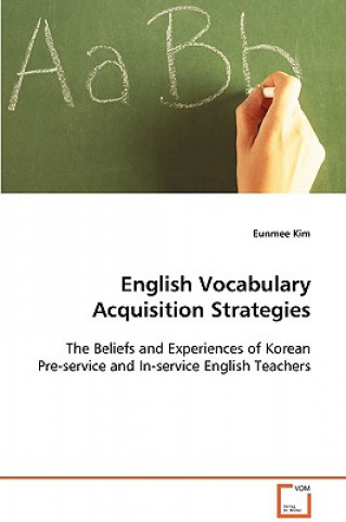 Kniha English Vocabulary Acquisition Strategies Eunmee Kim