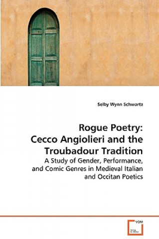 Könyv Rogue Poetry Selby Wynn Schwartz