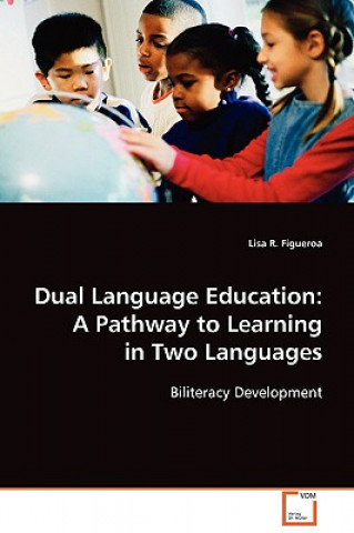 Knjiga Dual Language Education Lisa R. Figueroa