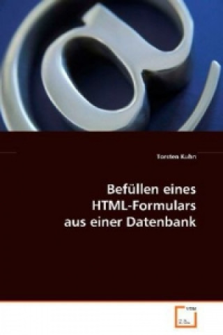 Könyv Befüllen eines HTML-Formulars aus einer Datenbank Torsten Kuhn
