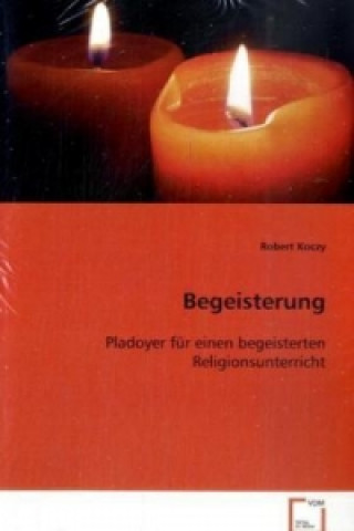 Knjiga Begeisterung Robert Koczy