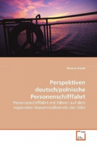 Livre Perspektiven deutsch/polnische Personenschifffahrt Thomas Mühle