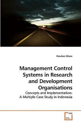 Книга Management Control Systems in Research and Development Organisations Parulian Silaen