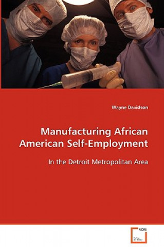 Buch Manufacturing African American Self-Employment Wayne Davidson