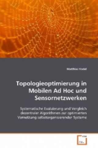 Könyv Topologieoptimierung in Mobilen Ad Hoc undSensornetzwerken Matthias Vodel
