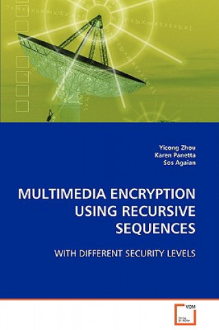 Knjiga Multimedia Encryption Using Recursive Sequences Yicong Zhou