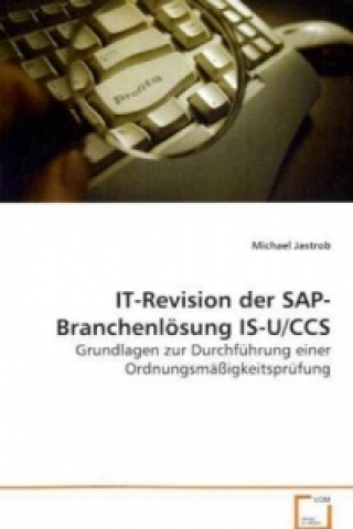 Kniha IT-Revision der SAP-Branchenlösung IS-U/CCS Michael Jastrob