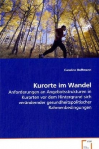 Könyv Kurorte im Wandel Caroline Hoffmann