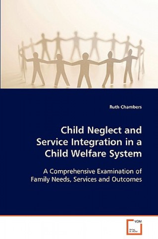 Kniha Child Neglect and Service Integration in a Child Welfare System Chambers