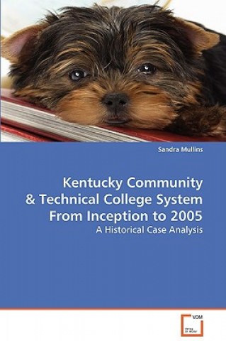 Kniha Kentucky Community & Technical College System From Inception to 2005 Sandra Mullins