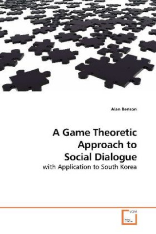 Kniha A Game Theoretic Approach to Social Dialogue Alan Benson