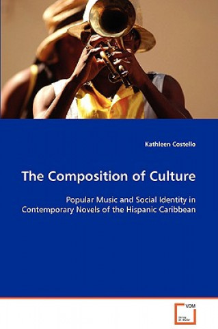 Könyv Composition of Culture Kathleen Costello