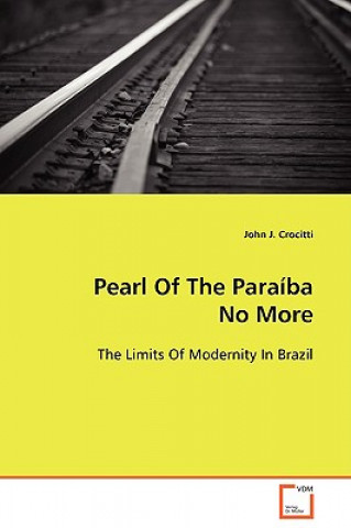 Книга Pearl Of The Paraiba No More John J. Crocitti