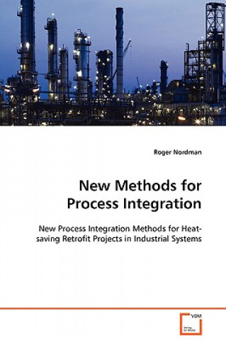 Knjiga New Methods for Process Integration Roger Nordman