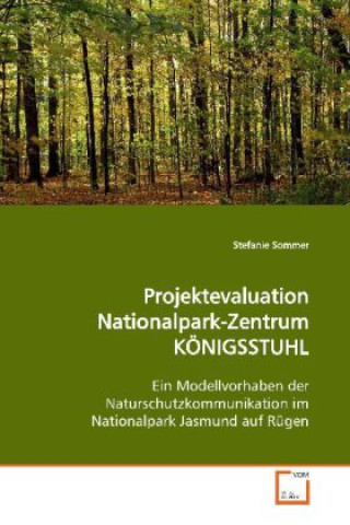 Kniha Projektevaluation Nationalpark-Zentrum KÖNIGSSTUHL Stefanie Sommer