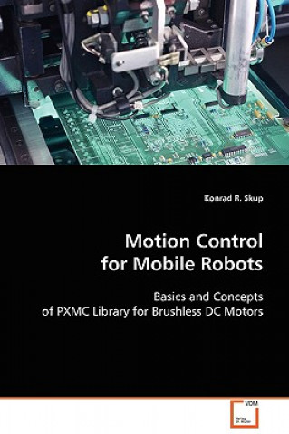 Carte Motion Control for Mobile Robots Konrad R. Skup