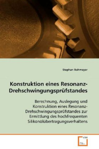 Buch Konstruktion eines Resonanz-Drehschwingungsprüfstandes Stephan Bohmeyer