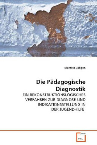 Книга Die Pädagogische Diagnostik Manfred Jöbgen