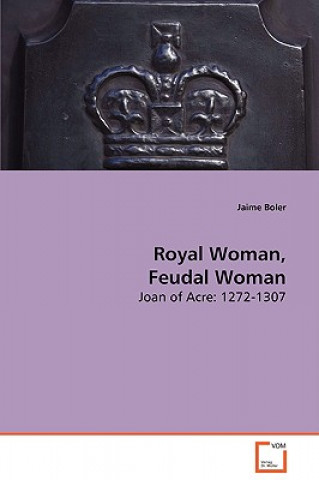 Buch Royal Women, Feudal Women Jaime Boler