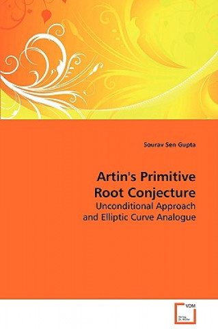 Książka Artins Primitive Root Conjecture Sourav Sen Gupta