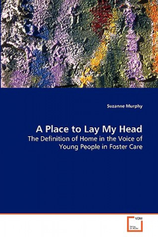 Könyv Place to Lay My Head Suzanne Murphy