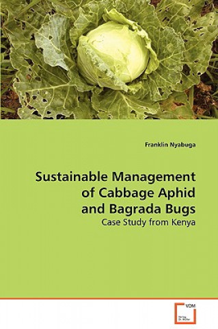 Carte Sustainable Management of Cabbage Aphid and Bagrada Bugs Franklin Nyabuga