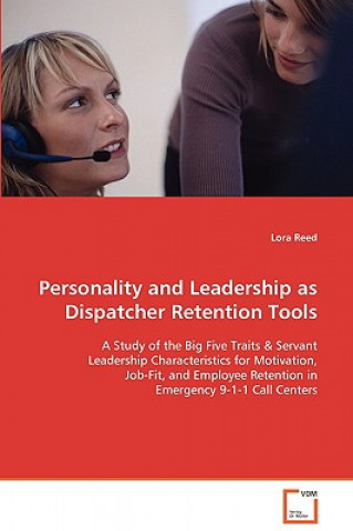 Kniha Personality and Leadership as Dispatcher Retention Tools Lora Reed