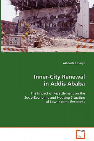 Kniha Inner-City Renewal in Addis Ababa Ashenafi Gossaye