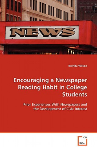 Könyv Encouraging a Newspaper Reading Habit in College Students Brenda Wilson
