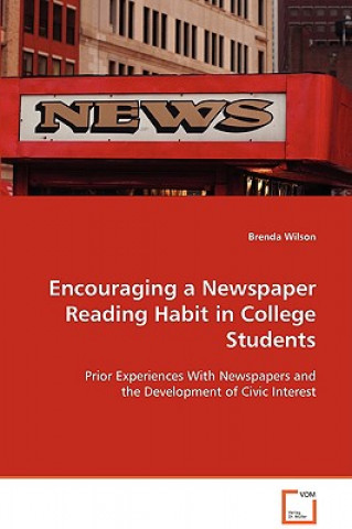 Kniha Encouraging a Newspaper Reading Habit in College Students Brenda Wilson