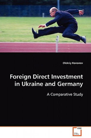 Kniha Foreign Direct Investment in Ukraine and Germany Oleksiy Kononov