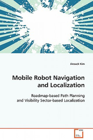 Knjiga Mobile Robot Navigation and Localization Jinsuck Kim