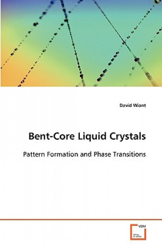 Könyv Bent-Core Liquid Crystals David Wiant
