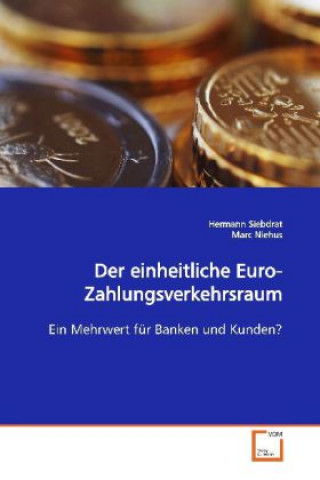 Книга Der einheitliche Euro-Zahlungsverkehrsraum Hermann Siebdrat