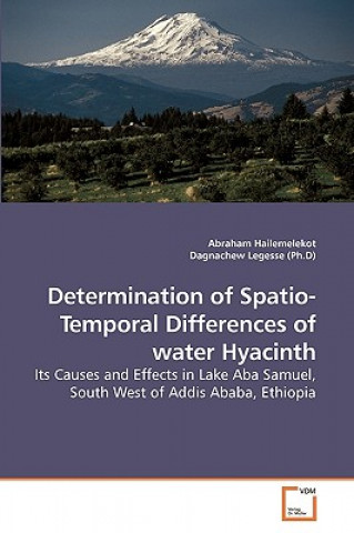 Książka Determination of Spatio- Temporal Differences of water Hyacinth Abraham Hailemelekot