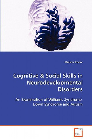 Kniha Cognitive & Social Skills in Neurodevelopmental Disorders Melanie Porter