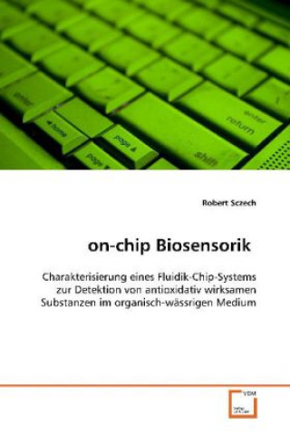 Kniha on-chip Biosensorik Robert Sczech