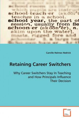 Buch Retaining Career Switchers Camille Holmes Hedrick