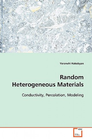 Carte Random Heterogeneous Materials Yeranuhi Hakobyan