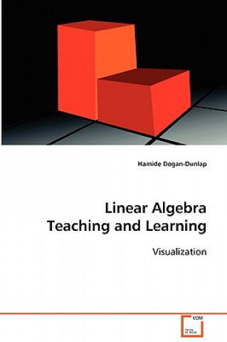 Книга Linear Algebra Teaching and Learning Hamide Dogan-Dunlap