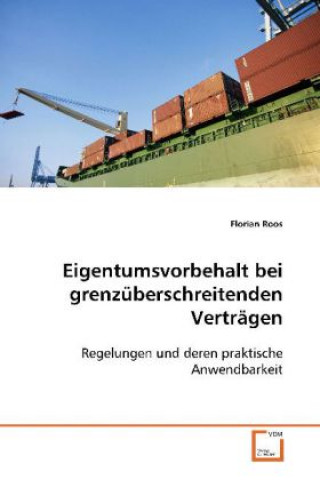 Книга Eigentumsvorbehalt bei grenzüberschreitenden Verträgen Florian Roos