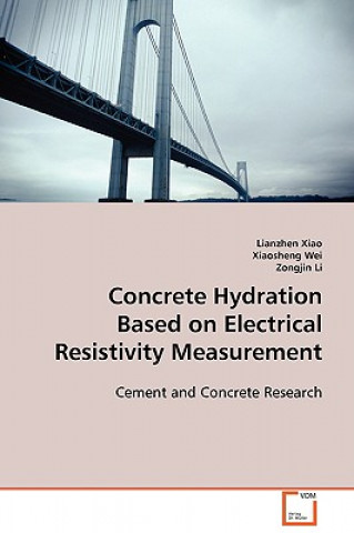 Carte Concrete Hydration Based on Electrical Resistivity Measurement Lianzhen Xiao