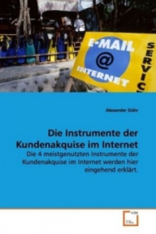 Buch Die Instrumente der Kundenakquise im Internet Alexander Dühr