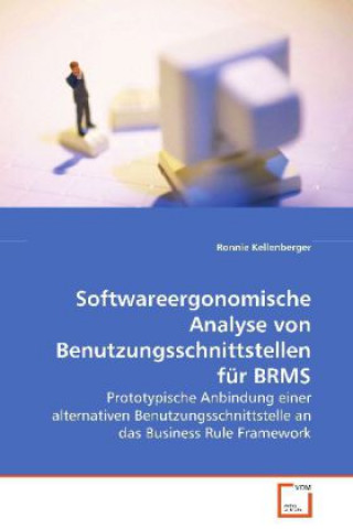 Книга Softwareergonomische Analyse von Benutzungsschnittstellen für BRMS Ronnie Kellenberger